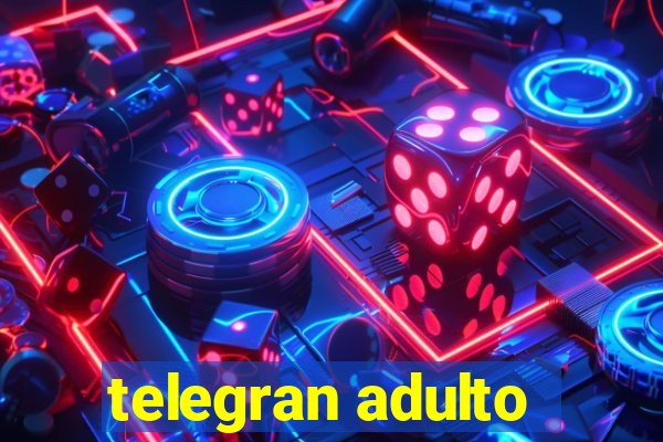 telegran adulto